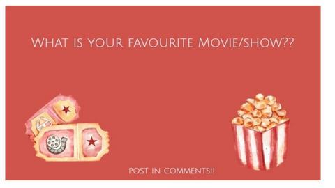 What is your favorite movie  show - by Fancy_R Designs